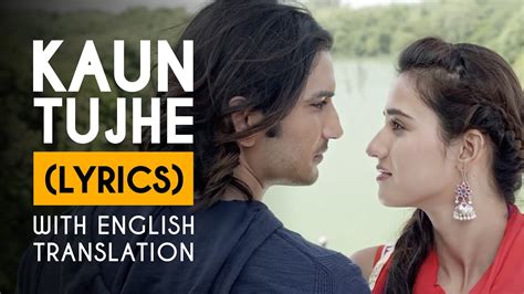 kaun tujhe song lyrics|kaun tujhe lyrics english translation.